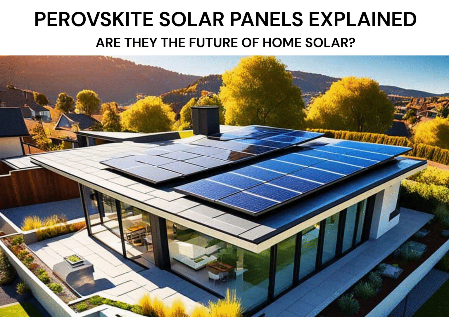 Perovskite Solar Panels: The Future of Home Solar - science2energy