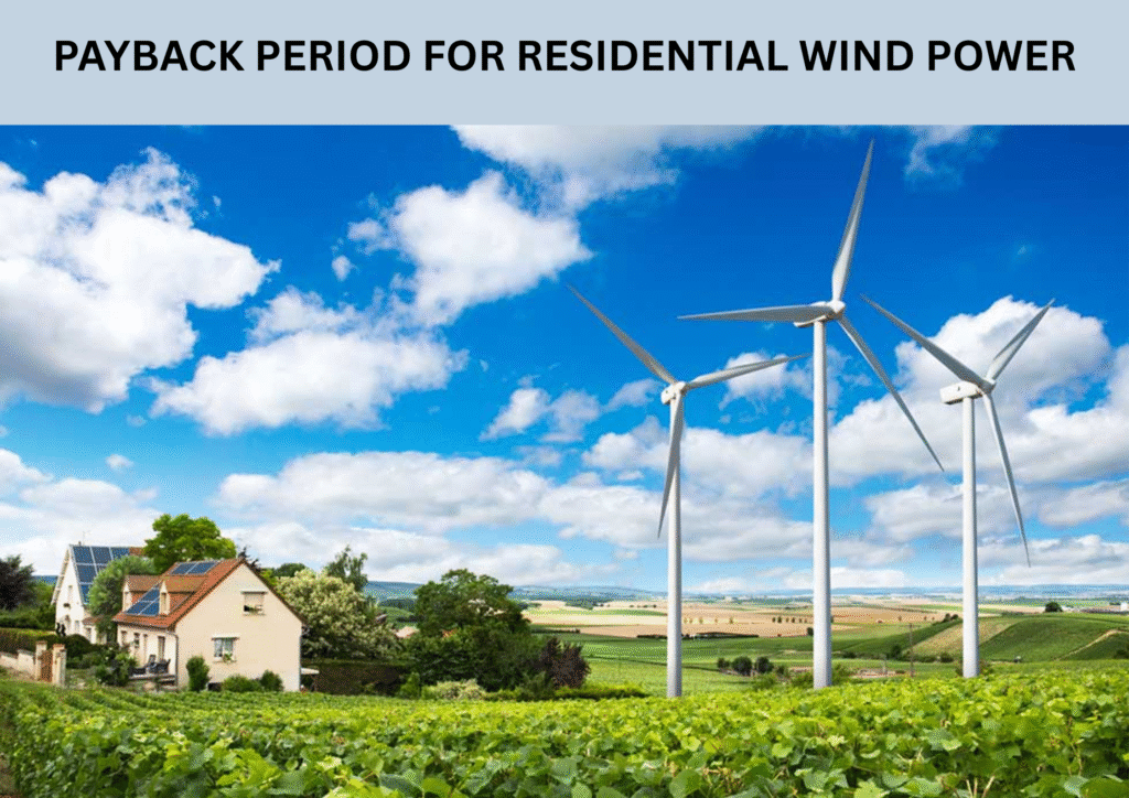 Payback Period for Residential Wind Power
